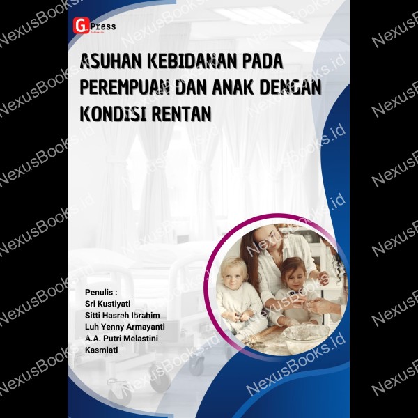 ASUHAN KEBIDANAN PADA PEREMPUAN DAN ANAK DENGAN  KONDISI RENTAN