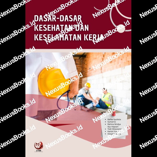 DASAR – DASAR  KESEHATAN DAN  KESELAMATAN KERJA