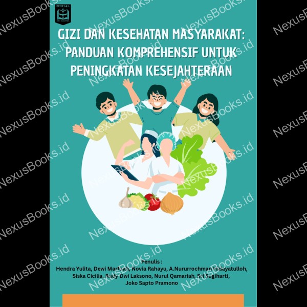 GIZI DAN KESEHATAN MASYARAKAT: PANDUAN KOMPREHENSIF UNTUK PENINGKATAN  KESEJAHTERAAN