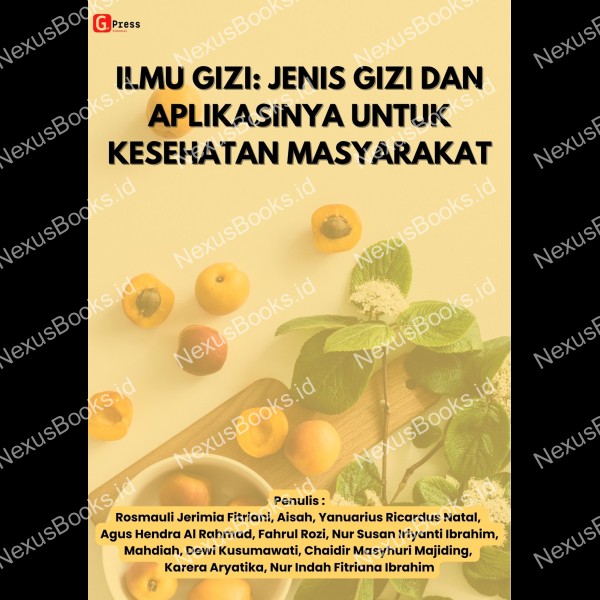 ILMU GIZI: JENIS GIZI DAN APLIKASINYA UNTUK KESEHATAN MASYARAKAT