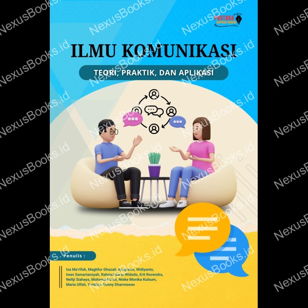 ILMU KOMUNIKASI  TEORI, PRAKTEK, DAN APLIKASINYA