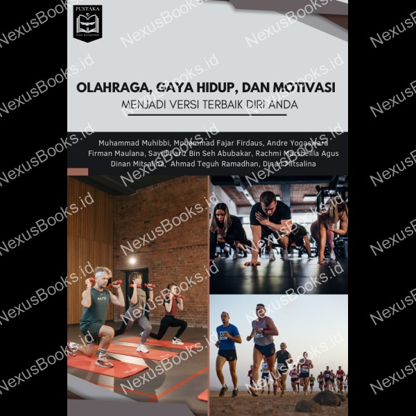 Olahraga, gaya hidup, dan motivasi menjadi versi terbaik diri anda