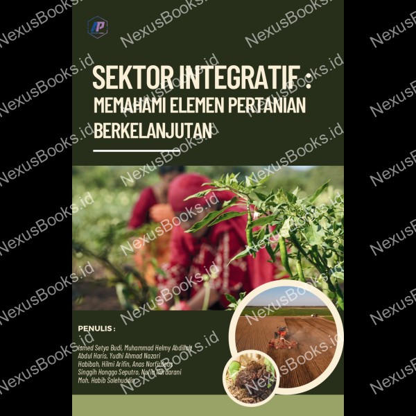 SEKTOR INTEGRATIF: MEMAHAMI ELEMEN PERTANIAN BERKELANJUTAN